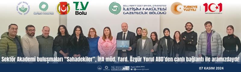 SEKTÖR AKADEMİ BULUŞMALARI "SAHADEKİLER" SÖYLEŞİ DİZİSİNDE ABD den CANLI BAĞLANTI!!